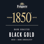 Folgers 1850 Black Gold Dark Roast Ground Coffee, 12 oz